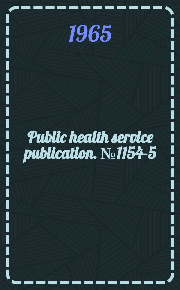 Public health service publication. №1154–5 : Construction grants program for schools of nursing