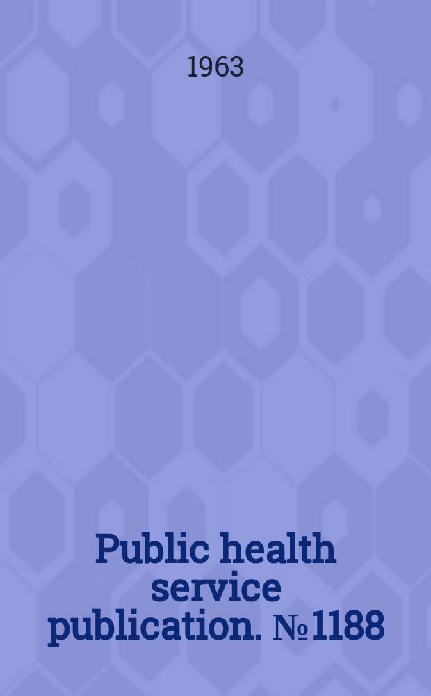Public health service publication. №1188 : Proceedings of the National conference on institutionally squired infections