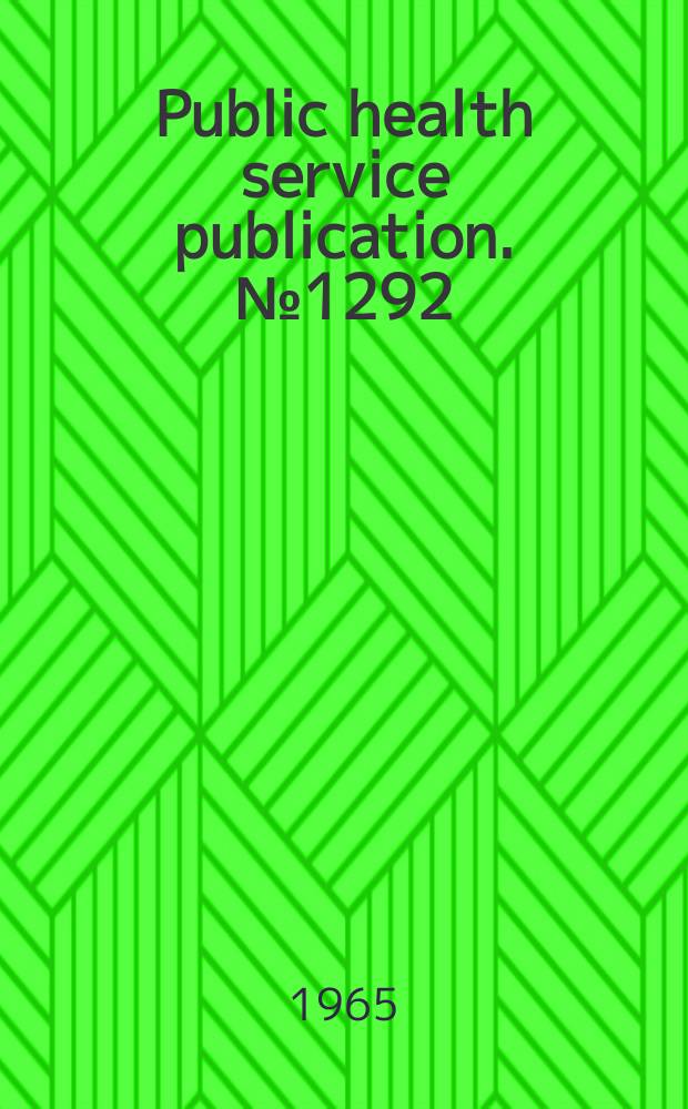 Public health service publication. №1292 : Current projects in the prevention, control, and treatment of crime and delinquency