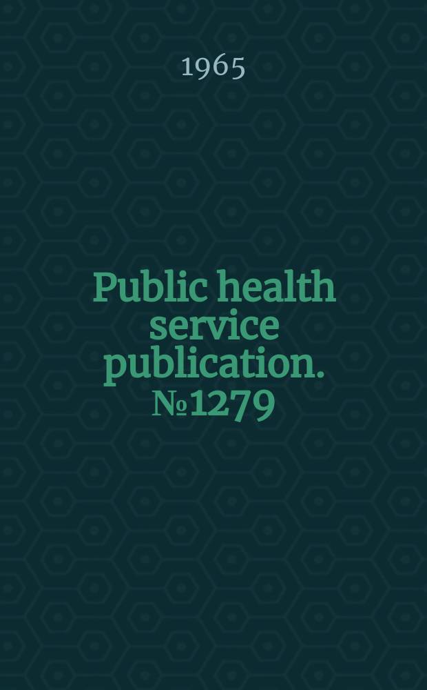 Public health service publication. №1279 : Health education of workers