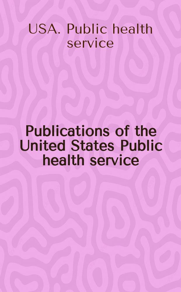 Publications of the United States Public health service
