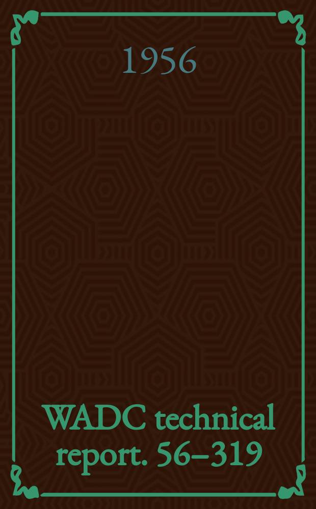 WADC technical report. 56&ndash;319 : A survey of the literature on rhenium