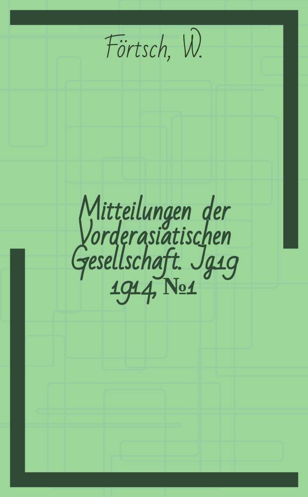 Mitteilungen der Vorderasiatischen Gesellschaft. Jg.19 1914, №1 : Religionsgeschichtliche Untersuchungen