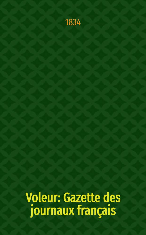Voleur : Gazette des journaux fran&ccedil;ais