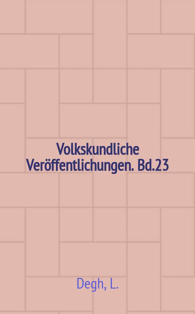 Volkskundliche Veröffentlichungen. Bd.23 : Märchen Erzähler und Erzählgemeinschaft
