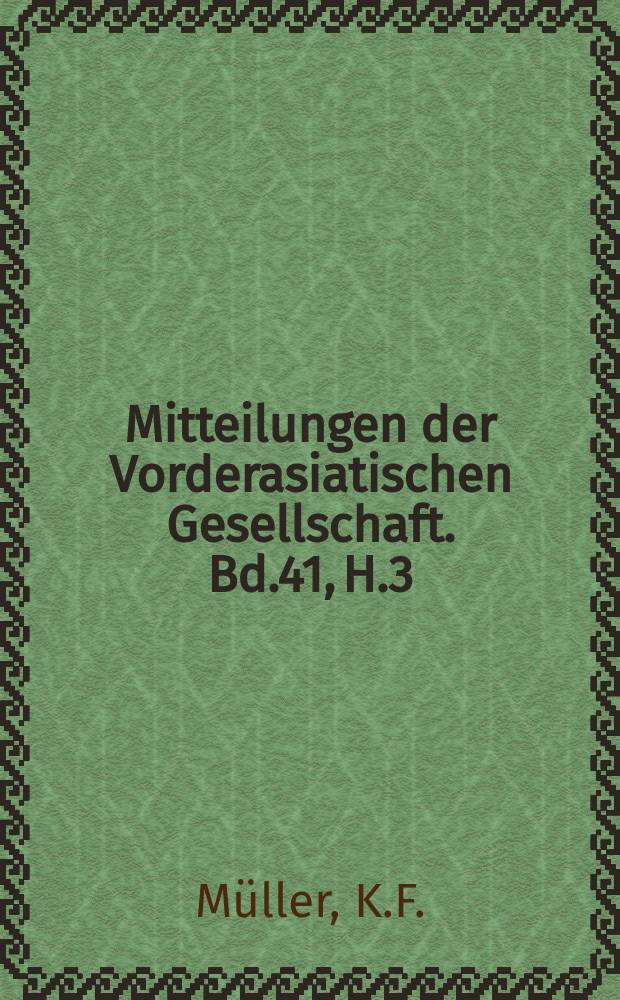 Mitteilungen der Vorderasiatischen Gesellschaft. Bd.41, H.3 : Das assyrische Ritual