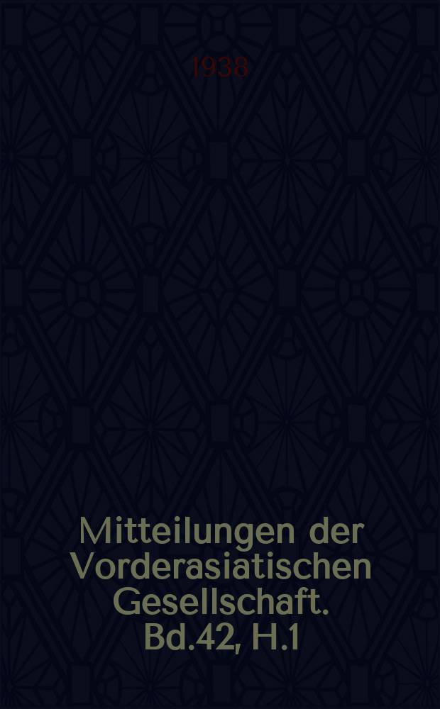 Mitteilungen der Vorderasiatischen Gesellschaft. Bd.42, H.1 : Die Wertung des göttlichen Wortes im Alten Testament und im antik Orient