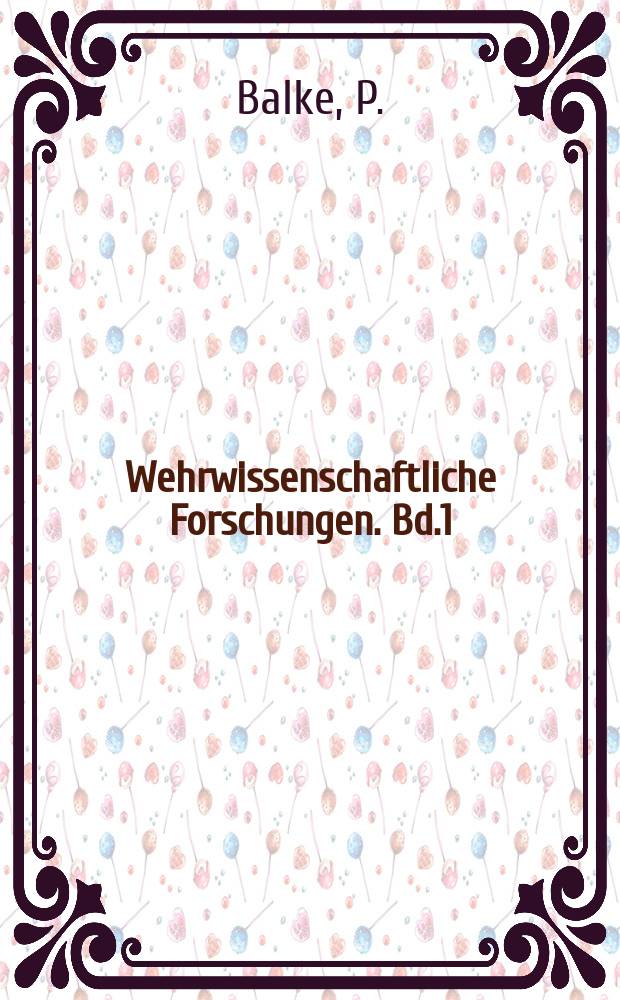 Wehrwissenschaftliche Forschungen. Bd.1 : Erziehung in der Bundeswehr