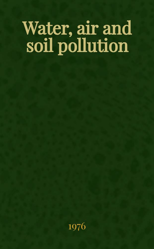 Water, air and soil pollution : An international journal of environmental pollution. Vol.6, №2/4 : First international symposium on acid precipitation and the forest ecosystem