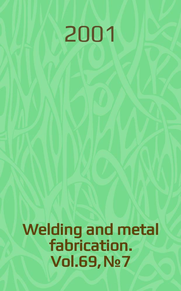 Welding and metal fabrication. Vol.69, №7
