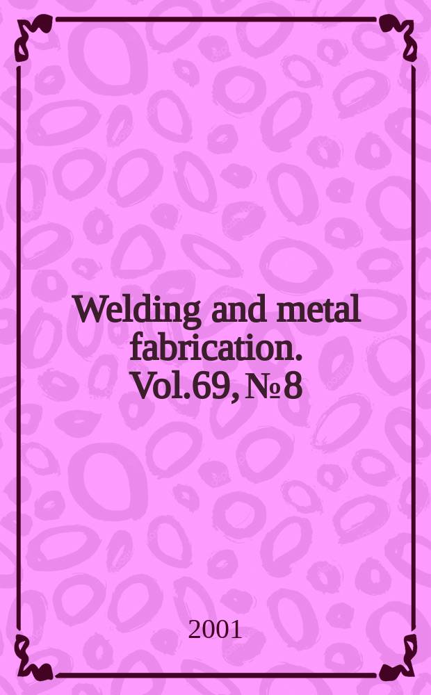 Welding and metal fabrication. Vol.69, №8
