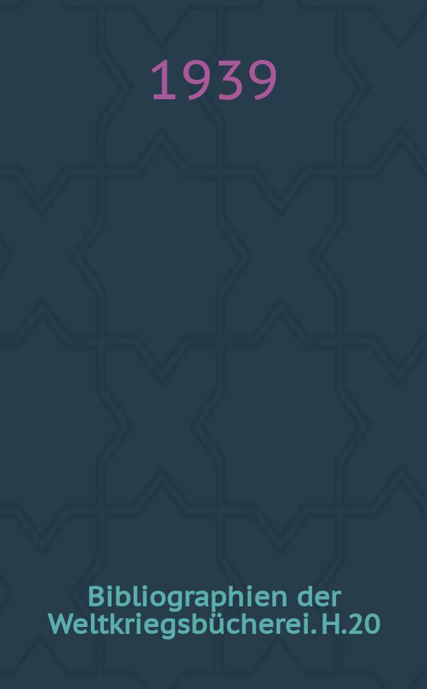 Bibliographien der Weltkriegsbücherei. H.20/22 : Bibliographie zur Geschichte der Vereinigten Staaten im Weltkrieg