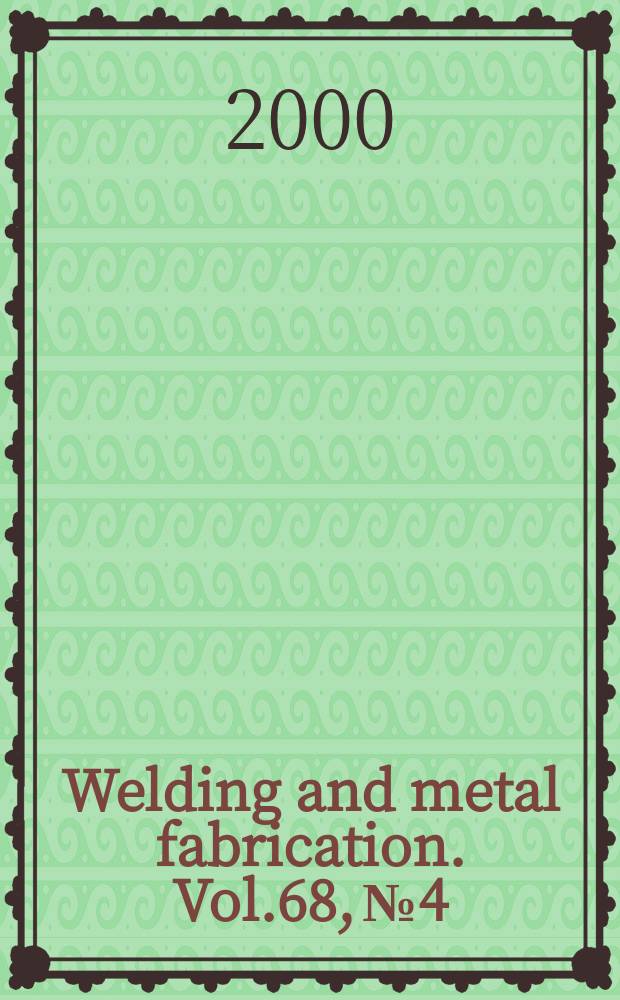 Welding and metal fabrication. Vol.68, №4