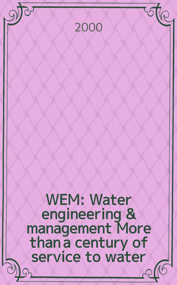 WEM : Water engineering & management More than a century of service to water/ waste-water professionals. Vol.147, №9