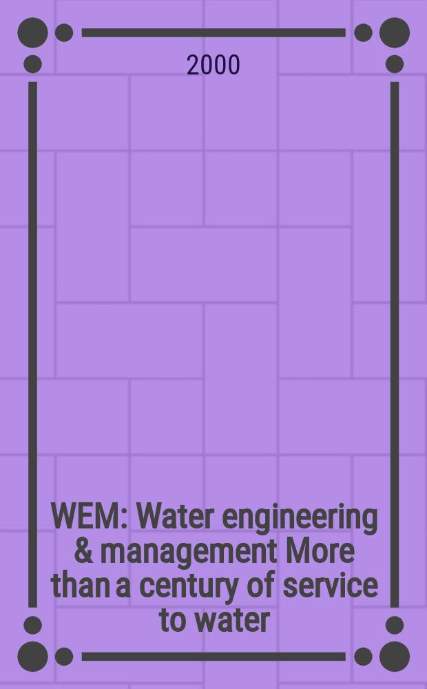 WEM : Water engineering & management More than a century of service to water/ waste-water professionals. Vol.147, №10
