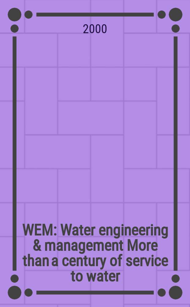 WEM : Water engineering & management More than a century of service to water/ waste-water professionals. Vol.147, №10