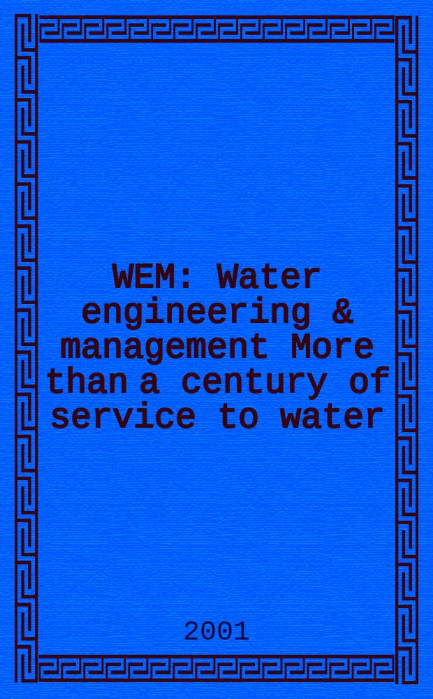 WEM : Water engineering & management More than a century of service to water/ waste-water professionals. Vol.148, №10