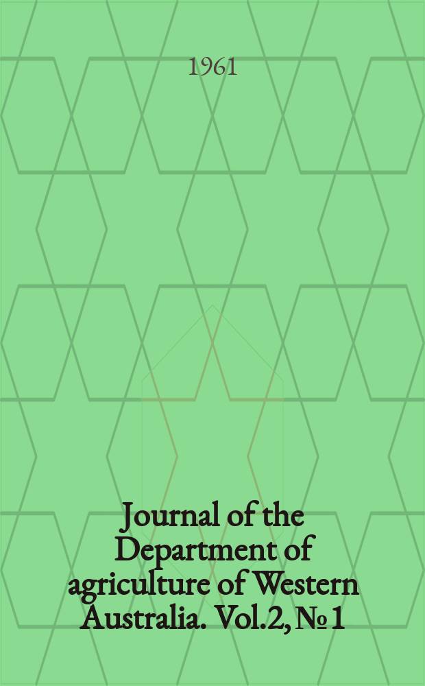 Journal of the Department of agriculture of Western Australia. Vol.2, №1