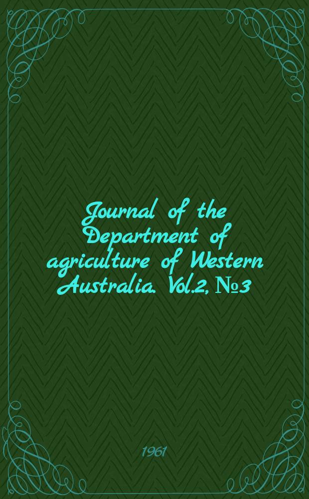 Journal of the Department of agriculture of Western Australia. Vol.2, №3