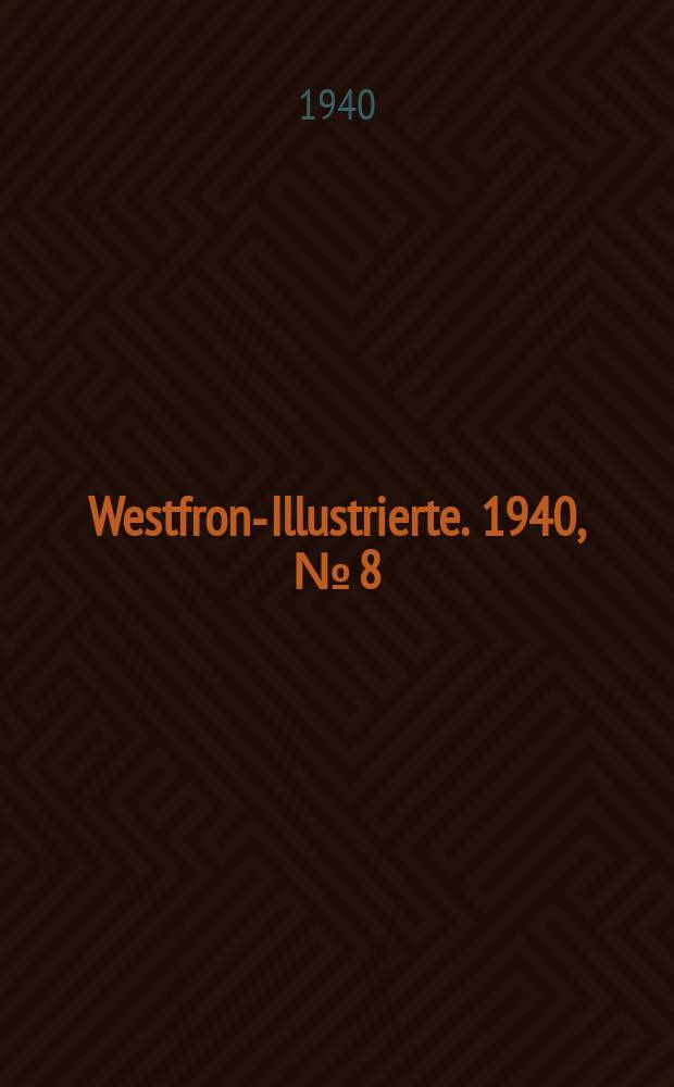 Westfront- Illustrierte. 1940, №[8] : (Weihnachten 1940)