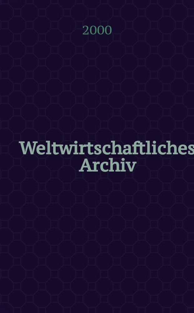 Weltwirtschaftliches Archiv : Ztschr. für allgm. u. spez. Weltwirtschaftslehre. Bd.136, H.3
