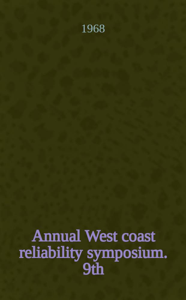 ... Annual West coast reliability symposium. 9th : (Utilization of reliability)