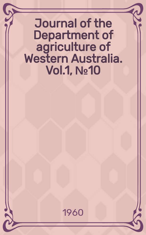 Journal of the Department of agriculture of Western Australia. Vol.1, №10