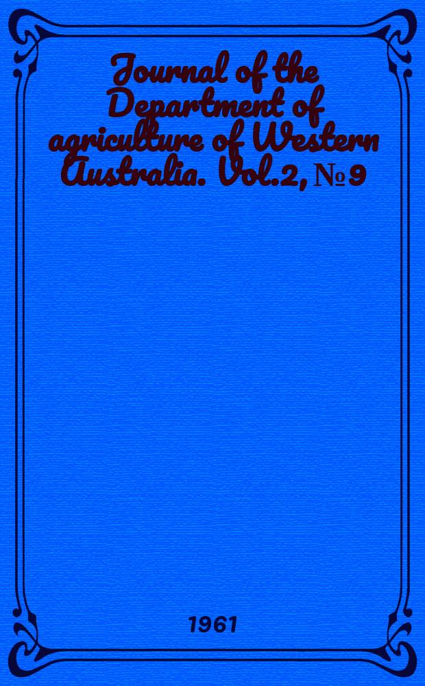 Journal of the Department of agriculture of Western Australia. Vol.2, №9