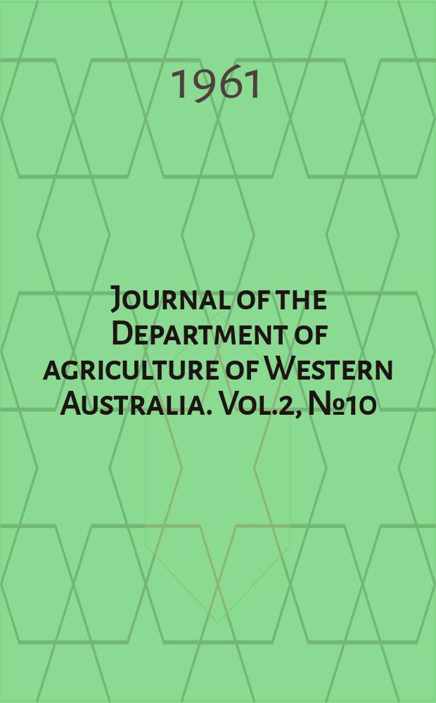 Journal of the Department of agriculture of Western Australia. Vol.2, №10