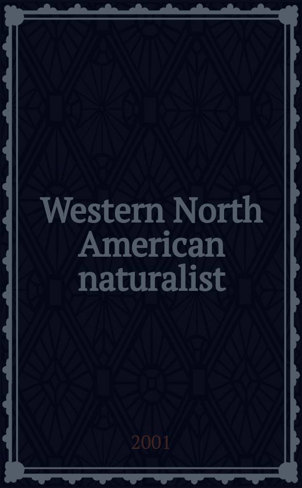 Western North American naturalist : Form. Great basin naturalist. Vol.61, №2