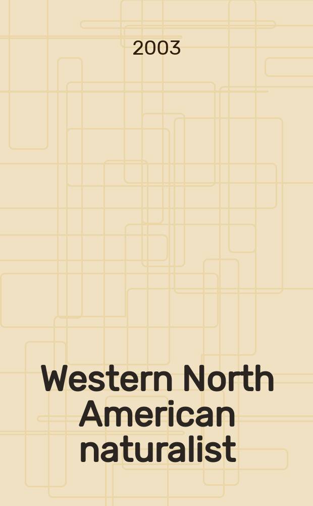 Western North American naturalist : Form. Great basin naturalist. Vol.63, №2
