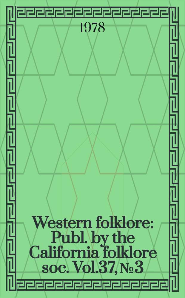 Western folklore : Publ. by the California folklore soc. Vol.37, №3 : Working americans