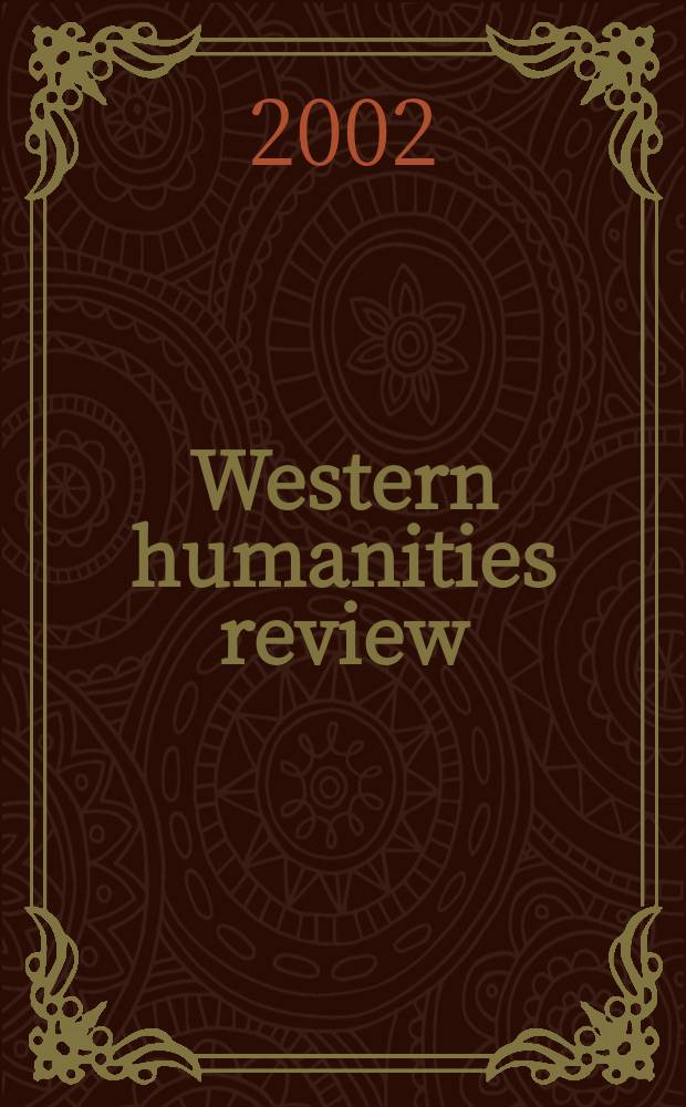 Western humanities review : Publ. by the Univ. of Utah. Vol.56, №1