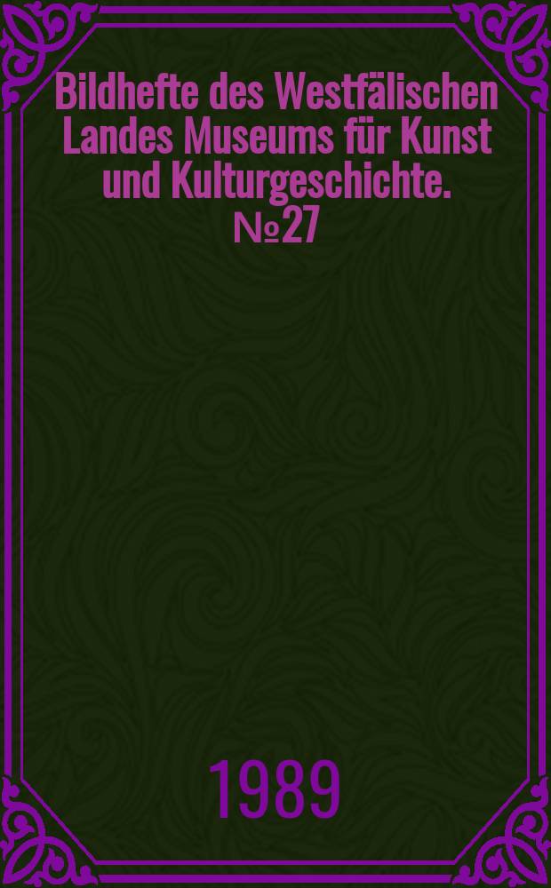 Bildhefte des Westfälischen Landes Museums für Kunst und Kulturgeschichte. №27 : Köpfe der Französischen Revolution