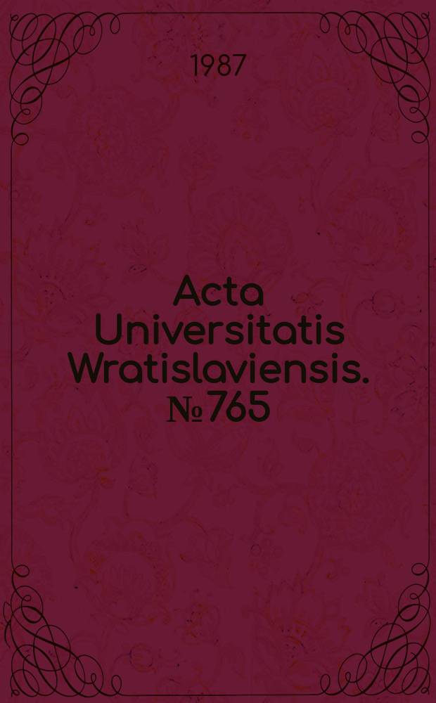 Acta Universitatis Wratislaviensis. №765