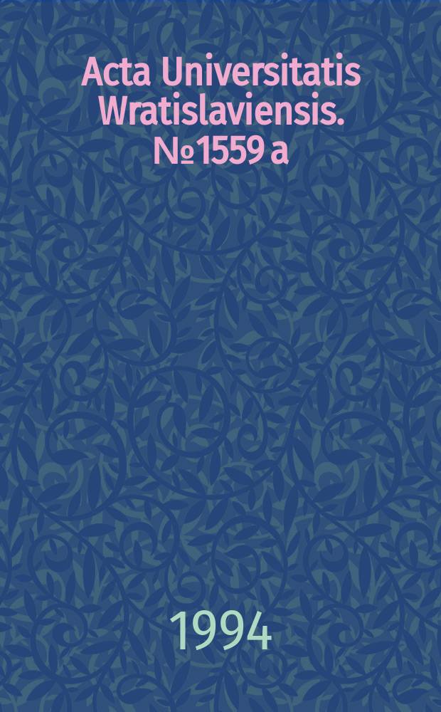 Acta Universitatis Wratislaviensis. №1559[a]