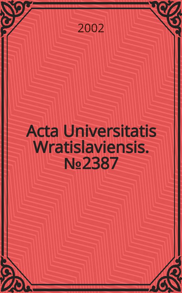 Acta Universitatis Wratislaviensis. №2387