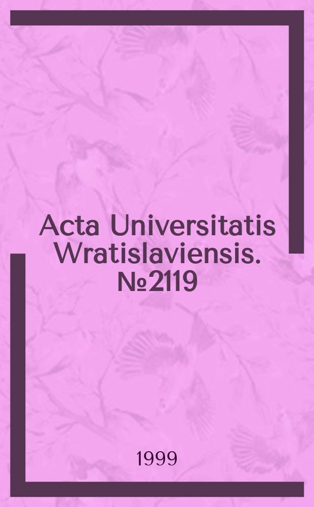 Acta Universitatis Wratislaviensis. №2119 : Symetrie, systemy, ewolucja