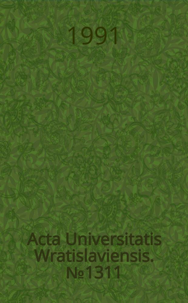 Acta Universitatis Wratislaviensis. №1311 : Struktura i reaktywność związków ..