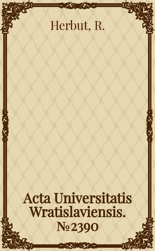 Acta Universitatis Wratislaviensis. №2390 : Teoria i praktyka funkcjonowania partii...