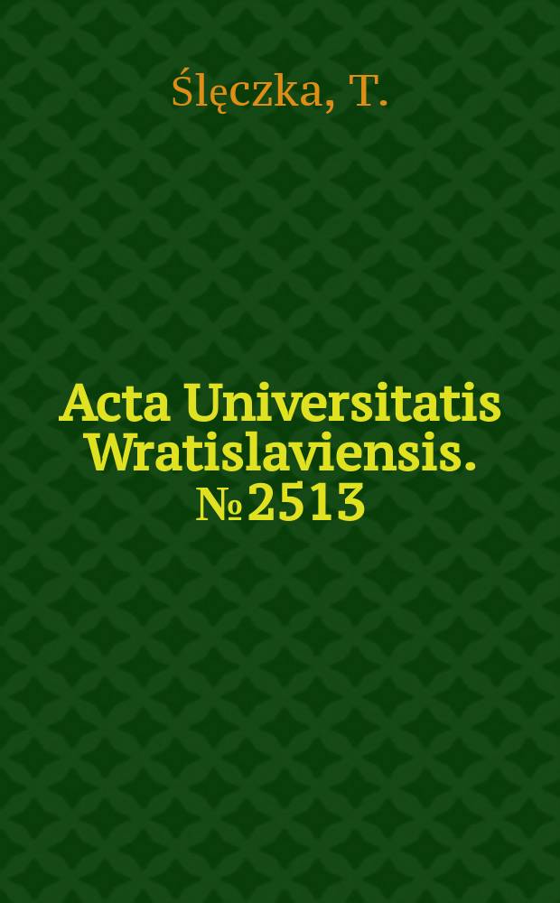 Acta Universitatis Wratislaviensis. №2513 : Aleksander Macedoński w literaturze..