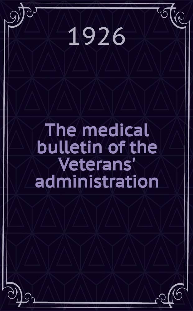 The medical bulletin of the Veterans' administration