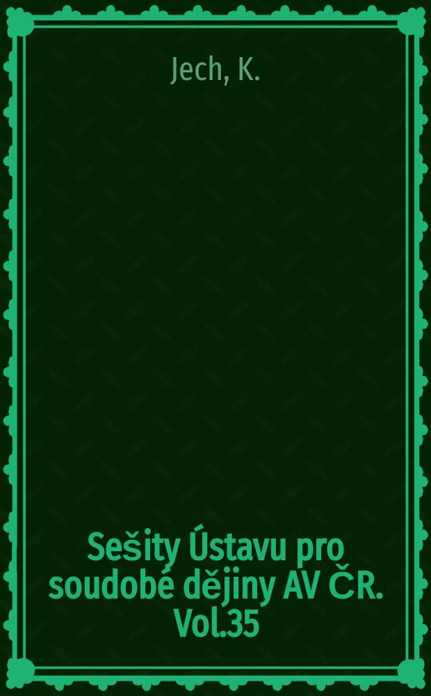 Sešity Ústavu pro soudobé dějiny AV ČR. Vol.35 : Soumrak selského stavu 1945-1960