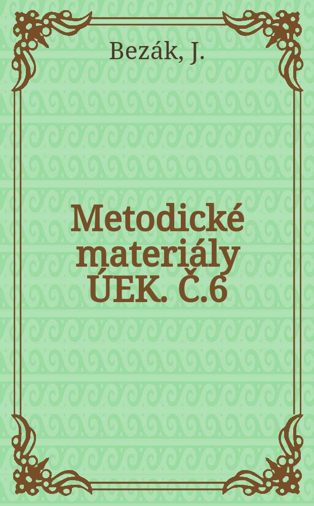 Metodické materiály ÚEK. Č.6 : Sprievodca po knižnici
