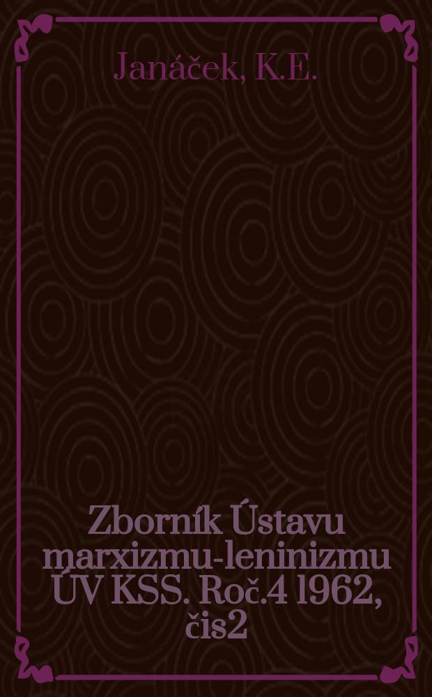 Zborník Ústavu marxizmu-leninizmu ÚV KSS. Roč.4 1962, čis2 : Dya smery v začiatkoch národného odboja (Október 1938 - Jún 1940)