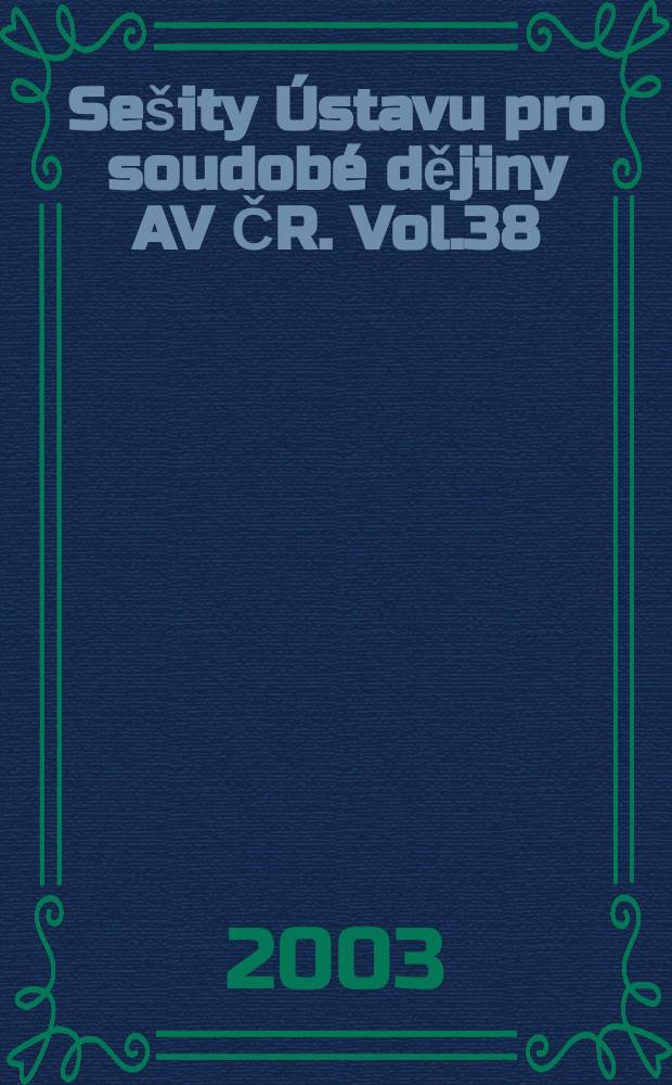 Sešity Ústavu pro soudobé dějiny AV ČR. Vol.38 : Perzekuce občanů z území dnešní České Republiky v SSSR