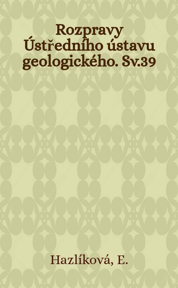 Rozpravy &Uacute;středn&iacute;ho &uacute;stavu geologick&eacute;ho. Sv.39 : Carpathian Upper Cretaceous Foraminiferida of Moravia (Turonian-Maastrichtian)