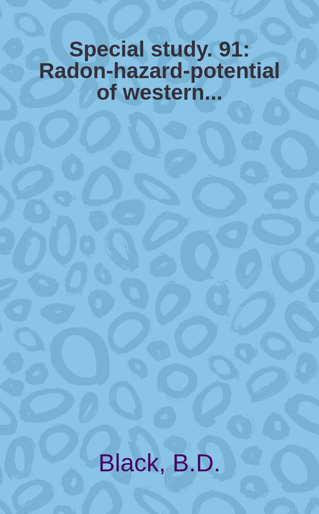 Special study. 91 : Radon-hazard-potential of western ...