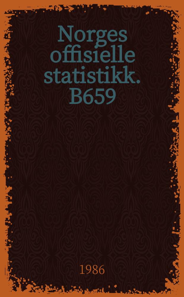 Norges offisielle statistikk. B659