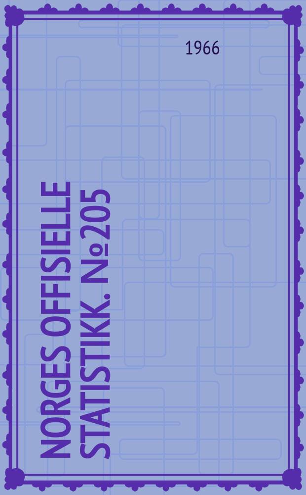 Norges offisielle statistikk. №205